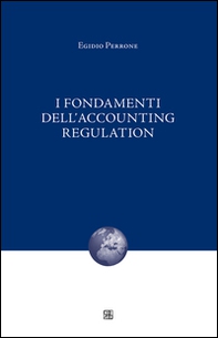 I fondamenti dell'accounting regulation - Librerie.coop