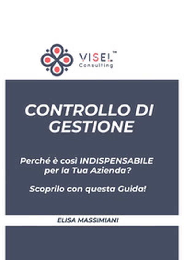 Controllo di gestione. Perché è così importante per la tua azienda? Scoprilo con questa guida! - Librerie.coop Controllo di gestione. Perché è così importante per la tua azienda? Scoprilo con questa guida! - Librerie.coop