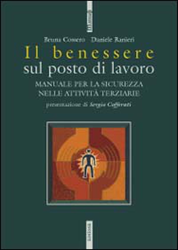 Il benessere sul posto di lavoro - Librerie.coop Il benessere sul posto di lavoro - Librerie.coop
