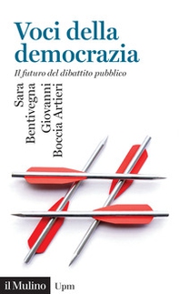 Voci della democrazia. Il futuro del dibattito pubblico - Librerie.coop