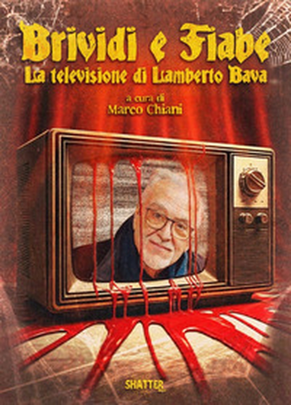 Brividi e fiabe. La televisione di Lamberto Bava - Librerie.coop Brividi e fiabe. La televisione di Lamberto Bava - Librerie.coop