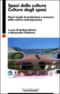 Spazi della cultura, cultura degli spazi. Nuovi luoghi di produzione e consumo della cultura contemporanea - Librerie.coop
