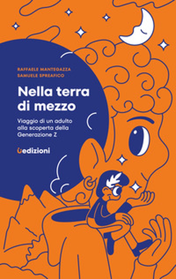 Nella terra di mezzo. Viaggio di un adulto alla scoperta della generazione Z - Librerie.coop Nella terra di mezzo. Viaggio di un adulto alla scoperta della generazione Z - Librerie.coop