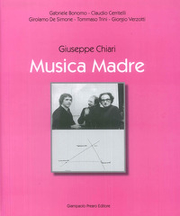 Giuseppe Chiari. Musica madre - Librerie.coop Giuseppe Chiari. Musica madre - Librerie.coop