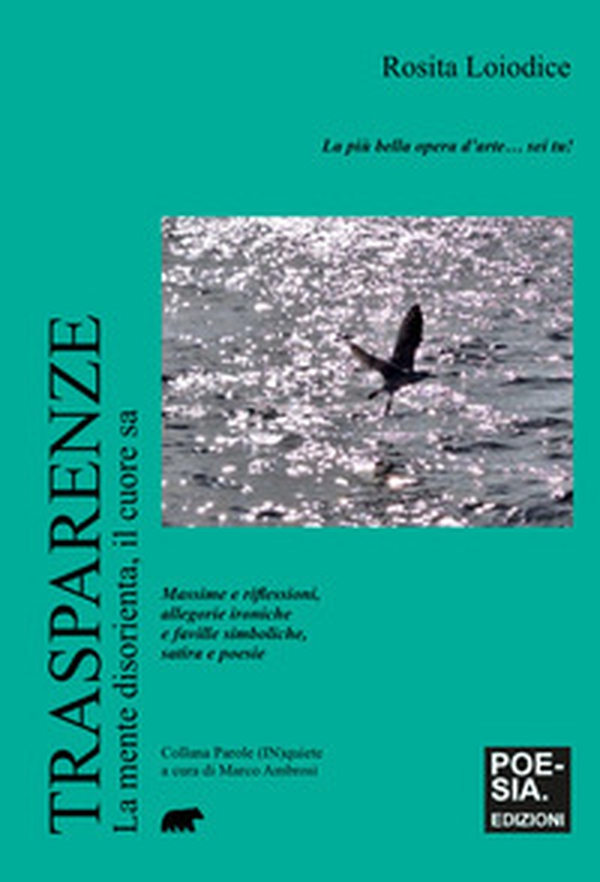Trasparenze. La mente disorienta, il cuore sa - Librerie.coop