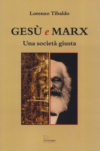 Gesù e Marx. Una società giusta - Librerie.coop