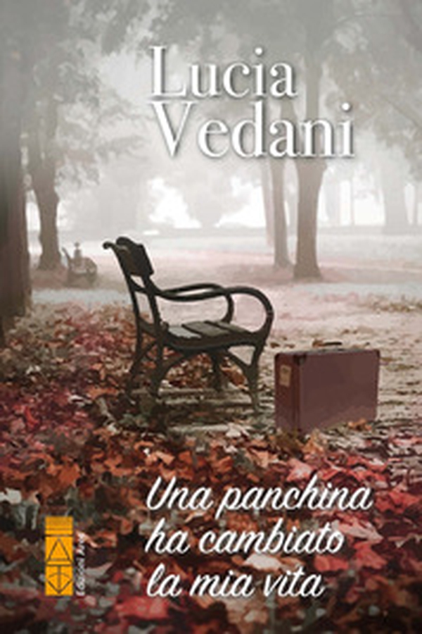 Una panchina ha cambiato la mia vita - Librerie.coop Una panchina ha cambiato la mia vita - Librerie.coop