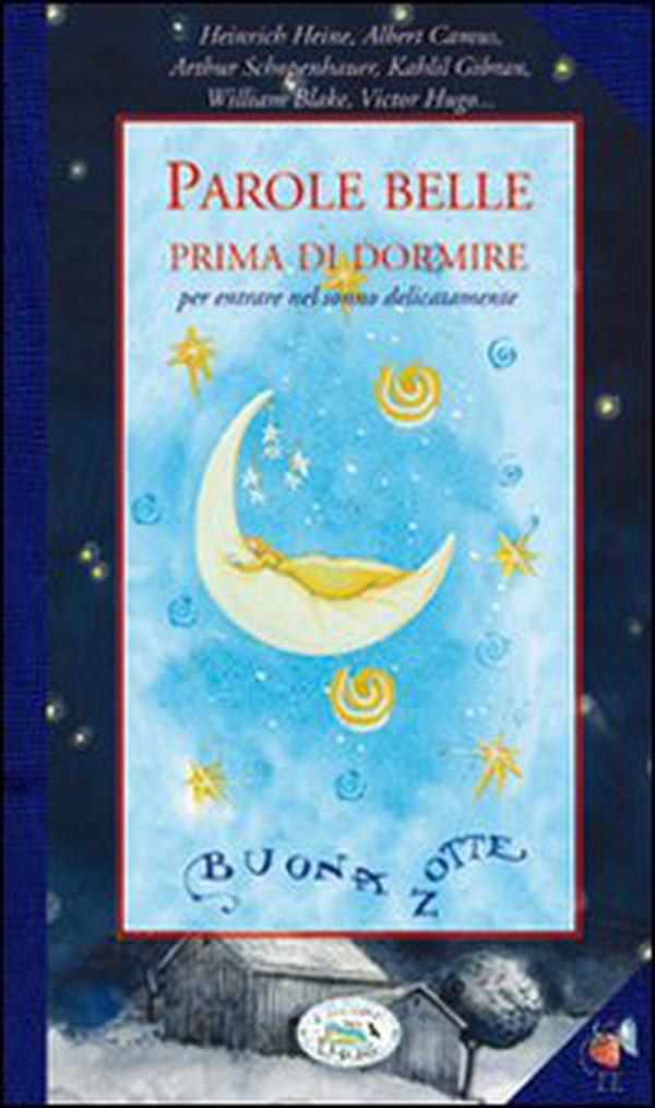 Parole belle prima di dormire - Librerie.coop Parole belle prima di dormire - Librerie.coop