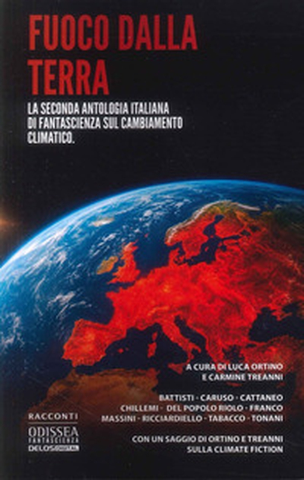 Fuoco dalla terra. La seconda antologia italiana di fantascienza sul cambiamento climatico - Librerie.coop