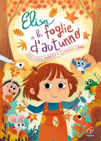 Elisa e le foglie d'autunno. Ediz. a colori ad alta leggibilità - Librerie.coop Elisa e le foglie d'autunno. Ediz. a colori ad alta leggibilità - Librerie.coop