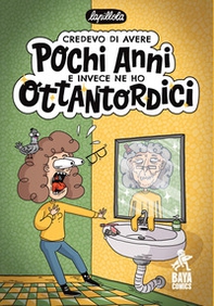 Credevo di avere pochi anni e invece ne ho ottantordici - Librerie.coop