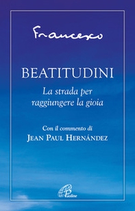 Beatitudini. La strada per raggiungere la gioia - Librerie.coop