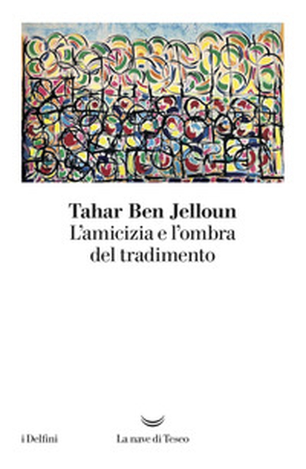 L'amicizia e l'ombra del tradimento - Librerie.coop L'amicizia e l'ombra del tradimento - Librerie.coop