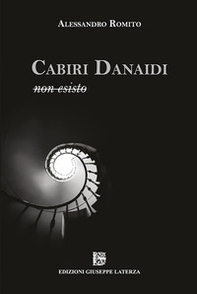 Cabiri danaidi. Non esisto - Librerie.coop