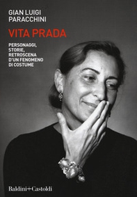Vita Prada. Personaggi, storie, retroscena d'un fenomeno di costume - Librerie.coop