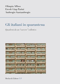 Gli italiani in quarantena. Quaderni da un «carcere» collettivo - Librerie.coop Gli italiani in quarantena. Quaderni da un «carcere» collettivo - Librerie.coop