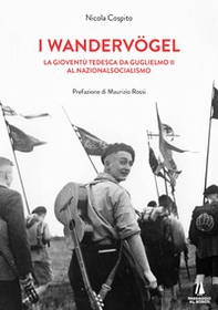 I wandervogel. La gioventù tedesca da Guglielmo II al nazionalsocialismo - Librerie.coop