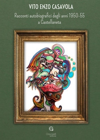 Racconti autobiografici degli anni 1950-55 a Castellaneta - Librerie.coop