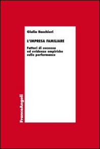 L'impresa familiare. Fattori di successo ed evidenze empiriche sulle performance - Librerie.coop
