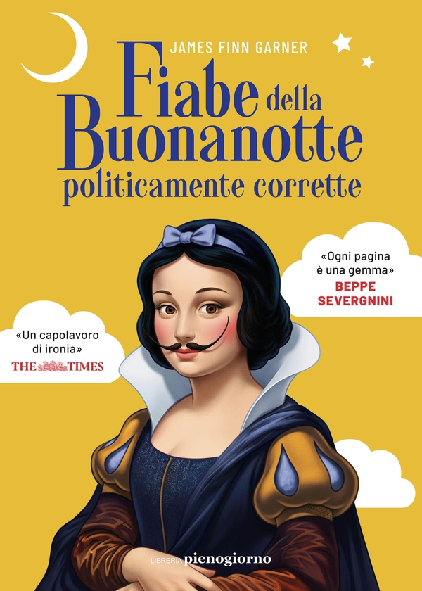 Fiabe della buonanotte politicamente corrette - Librerie.coop