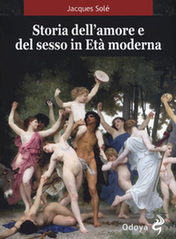 Storia dell'amore e del sesso in età moderna - Librerie.coop Storia dell'amore e del sesso in età moderna - Librerie.coop