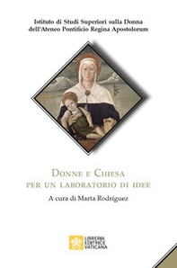 Donne e Chiesa. Per un laboratorio di idee - Librerie.coop