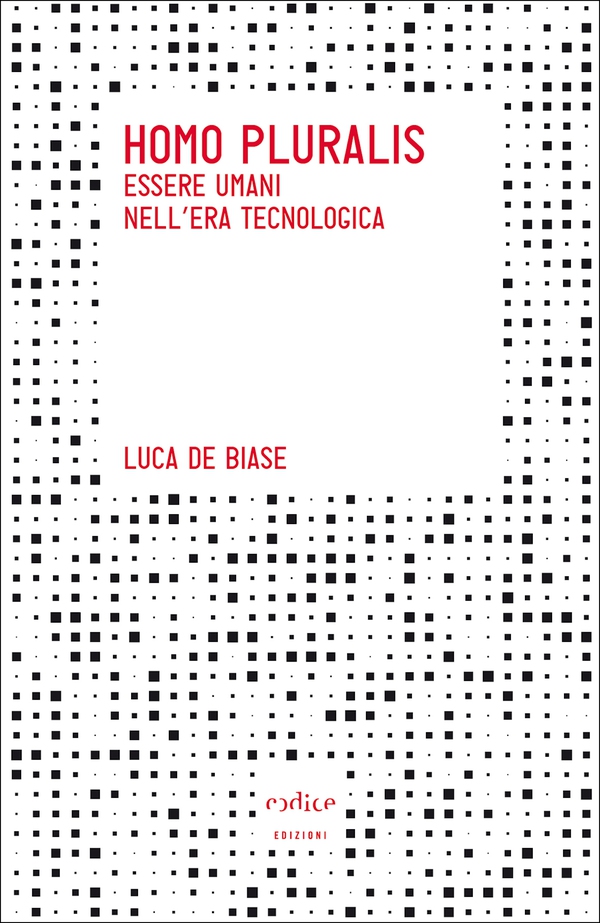 Homo pluralis. Essere umani nell'era tecnologica - Librerie.coop Homo pluralis. Essere umani nell'era tecnologica - Librerie.coop