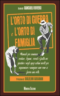 L'orto di guerra e l'orto di famiglia - Librerie.coop