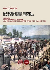La politica estera italiana fra le due guerre: 1918-1940 - Vol. 3 - Librerie.coop