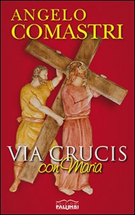 Via Crucis con Maria - Librerie.coop