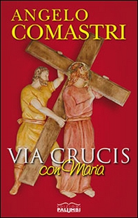 Via Crucis con Maria - Librerie.coop Via Crucis con Maria - Librerie.coop