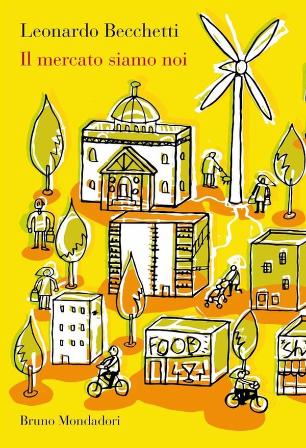 Il mercato siamo noi - Librerie.coop Il mercato siamo noi - Librerie.coop