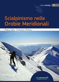Scialpinismo nelle Orobie Meridionali - Librerie.coop