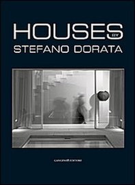 Houses. Architecture and interiors. Realizations - Librerie.coop Houses. Architecture and interiors. Realizations - Librerie.coop