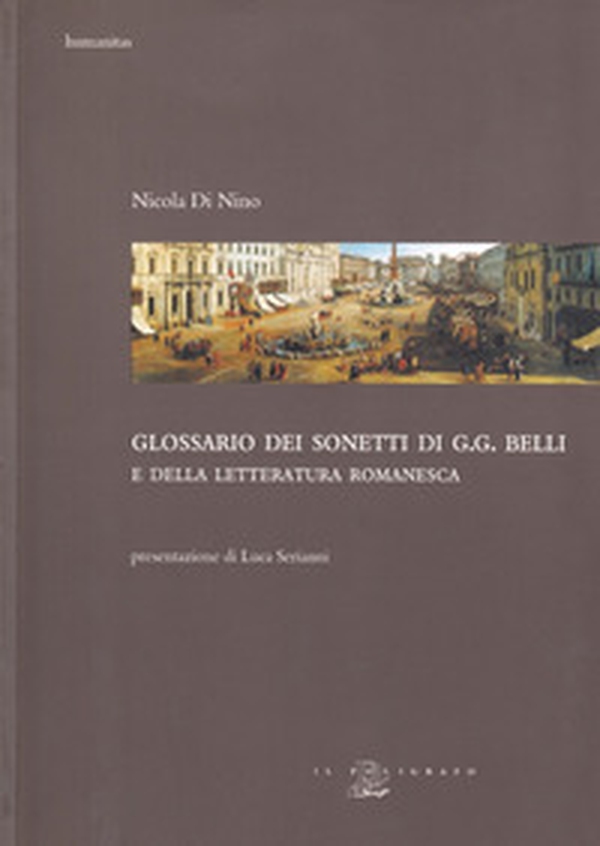 Glossario dei sonetti di G. G. Belli e della letteratura romanesca - Librerie.coop Glossario dei sonetti di G. G. Belli e della letteratura romanesca - Librerie.coop