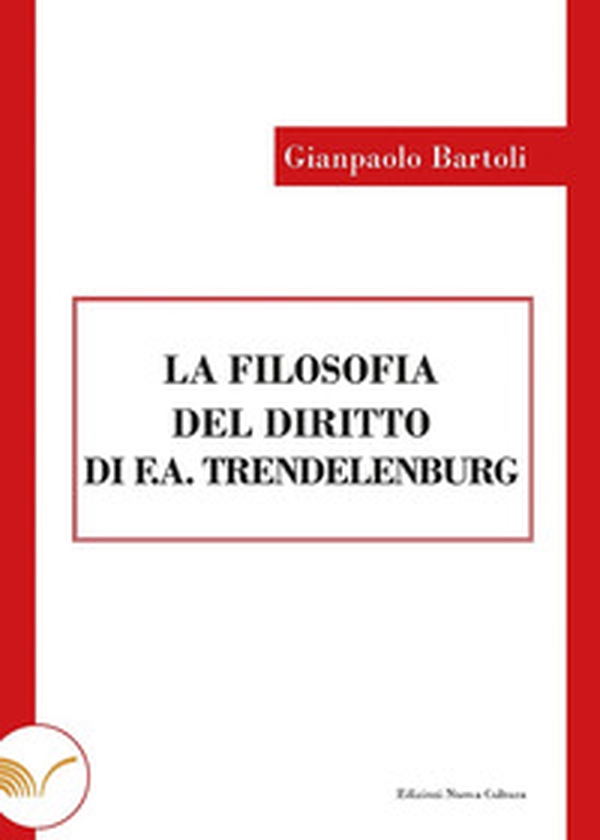 La filosofia del diritto di F. A. Trendelenburg - Librerie.coop La filosofia del diritto di F. A. Trendelenburg - Librerie.coop