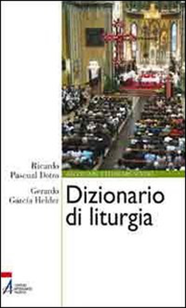 Dizionario di liturgia - Librerie.coop Dizionario di liturgia - Librerie.coop