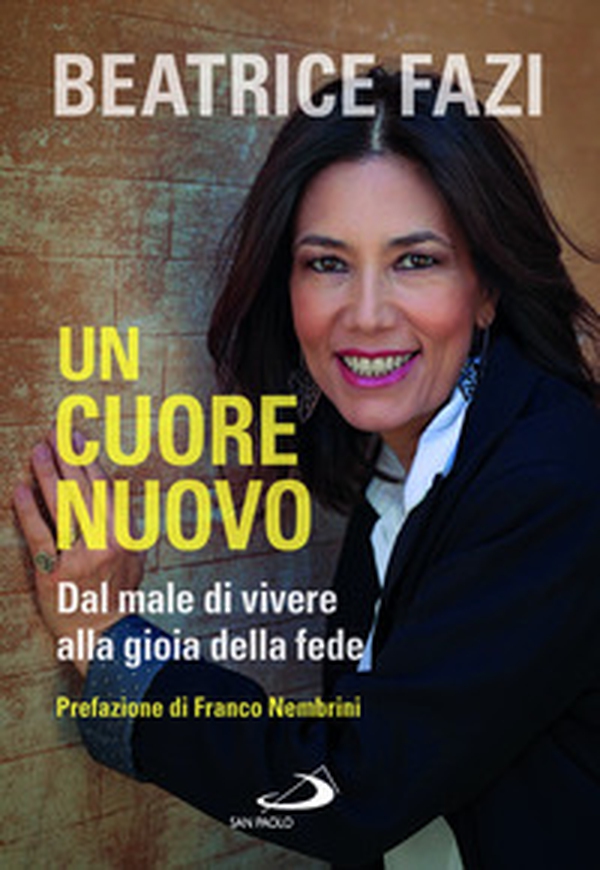 Un cuore nuovo. Dal male di vivere alla gioia della fede - Librerie.coop Un cuore nuovo. Dal male di vivere alla gioia della fede - Librerie.coop