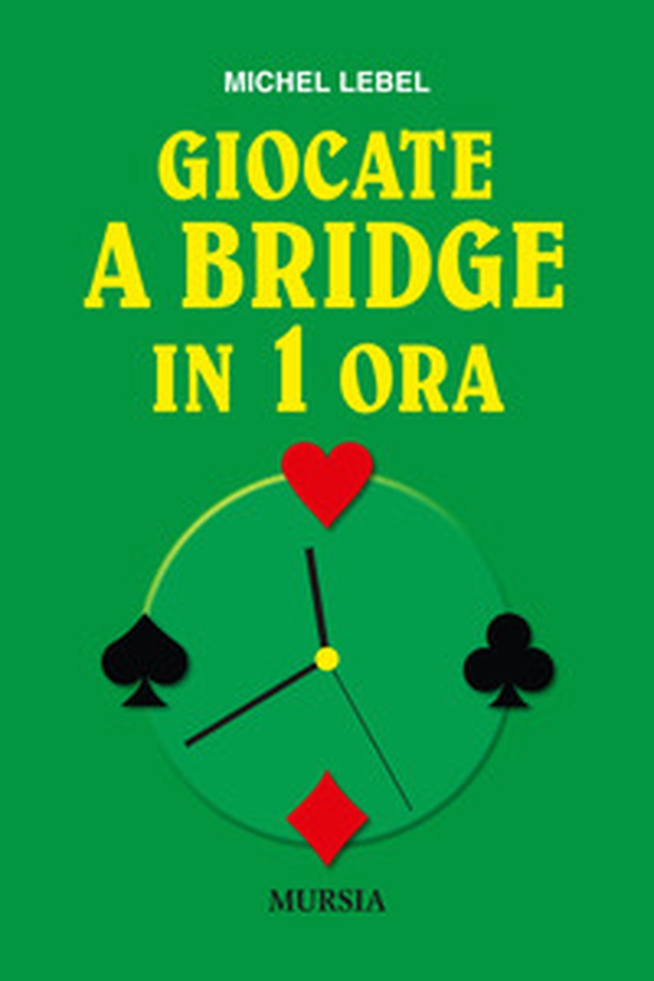 Giocate a bridge in 1 ora - Librerie.coop Giocate a bridge in 1 ora - Librerie.coop