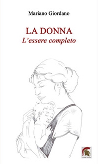 La donna. L'essere completo - Librerie.coop La donna. L'essere completo - Librerie.coop