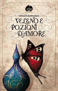 Veleno e Pozioni d'Amore - Librerie.coop Veleno e Pozioni d'Amore - Librerie.coop