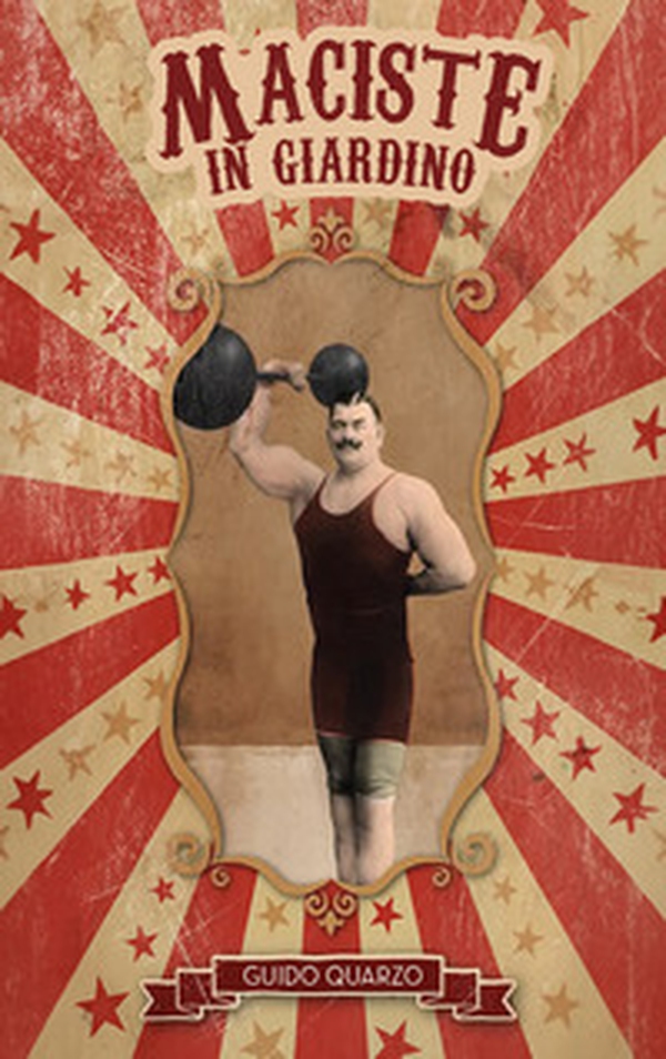 Maciste in giardino - Librerie.coop