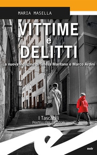 Vittime e delitti. La nuova indagine di Teresa Maritano e Marco Ardini - Librerie.coop