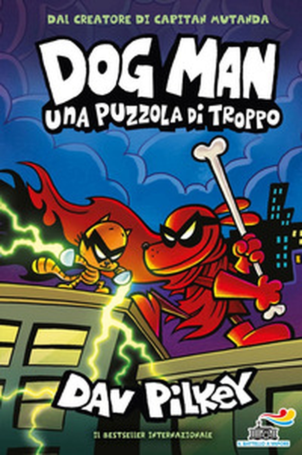 Dog Man. Una puzzola di troppo - Librerie.coop Dog Man. Una puzzola di troppo - Librerie.coop