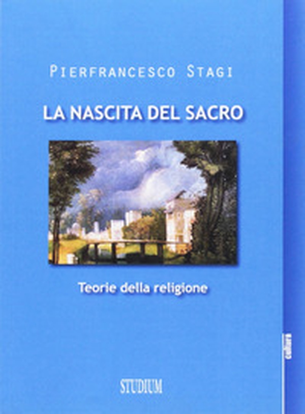 La nascita del sacro. Teorie della religione - Librerie.coop La nascita del sacro. Teorie della religione - Librerie.coop