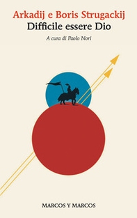 È difficile essere un dio - Librerie.coop