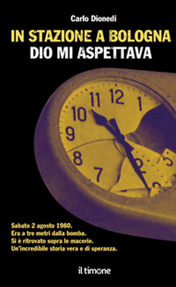 In stazione a Bologna Dio mi aspettava - Librerie.coop