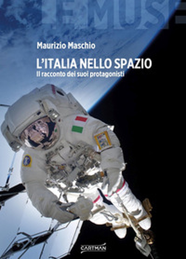 L'Italia nello spazio. Il racconto dei suoi protagonisti - Librerie.coop L'Italia nello spazio. Il racconto dei suoi protagonisti - Librerie.coop