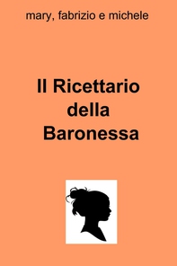 Il Ricettario della Baronessa - Librerie.coop