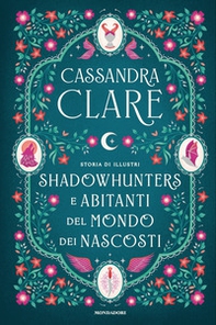 Storia di illustri Shadowhunters e Abitanti del mondo dei Nascosti - Librerie.coop